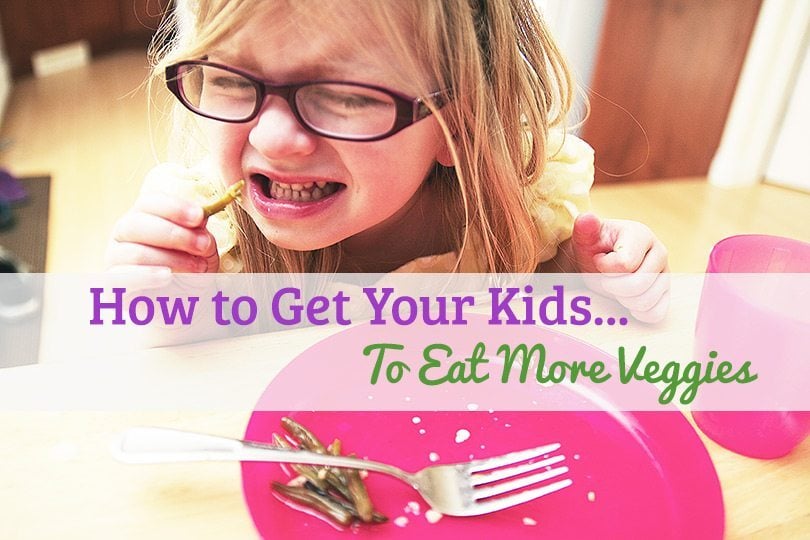 How To Get Your Kid To Eat Vegetables Today Proven Method How To Get Your Kid To Eat Vegetables Today Proven Method
